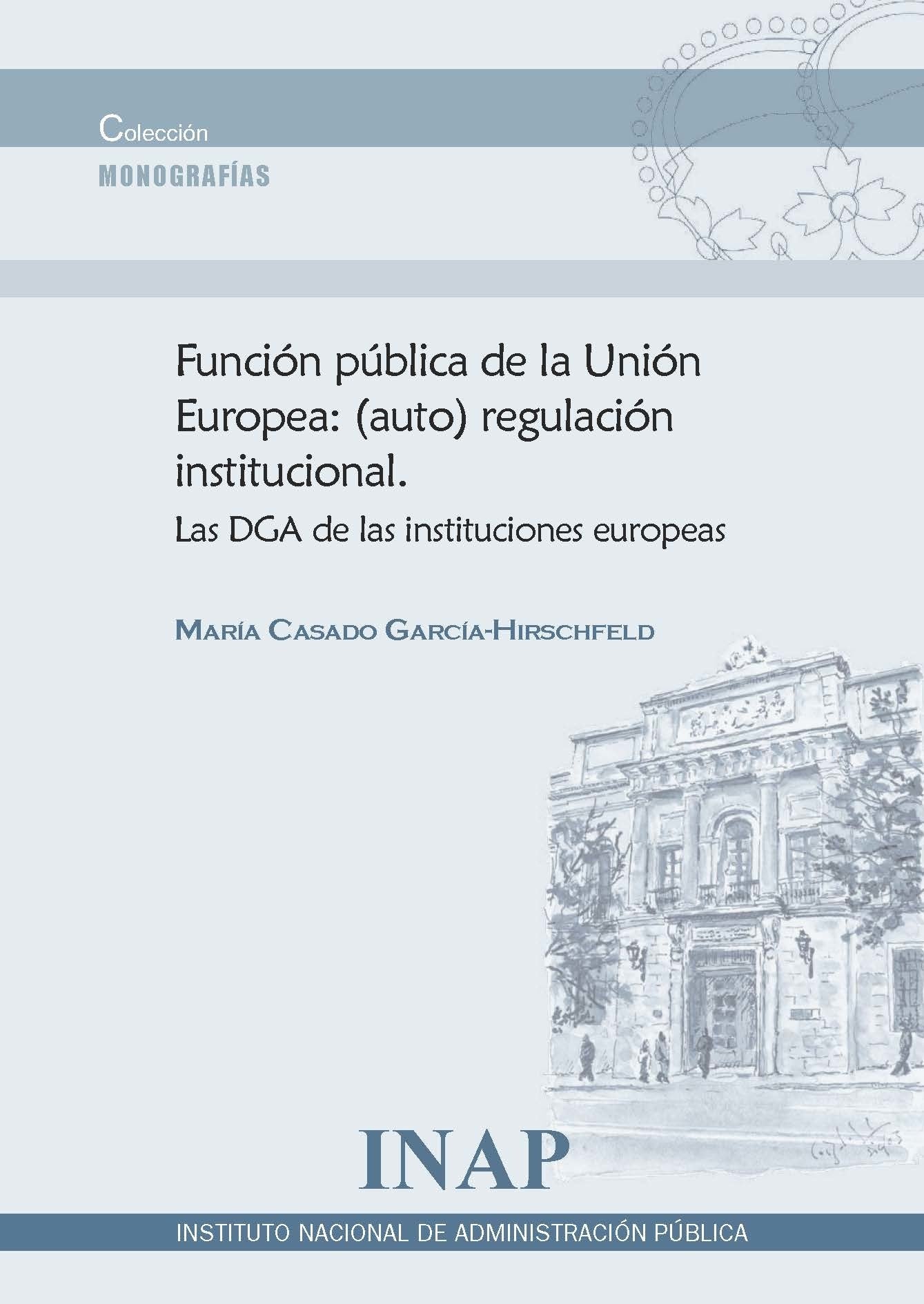 Función pública de la Unión Europea: (auto) regulación institucional