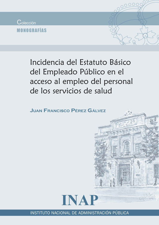 Incidencia del Estatuto Básico del Empleado Público en el acceso al empleo del personal de los servicios de salud