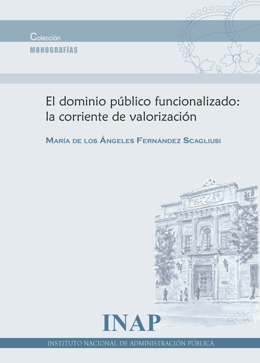 El dominio público funcionalizado: la corriente de valorización