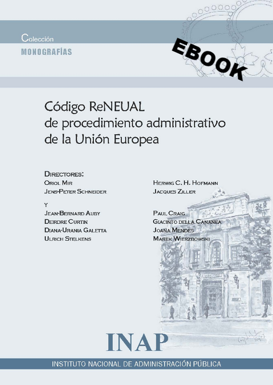 Código ReNEUAL de procedimiento administrativo de la Unión Europea (eBook)