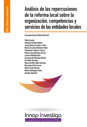 Análisis de las repercusiones de la reforma local sobre la organización, competencias y servicios de las entidades locales