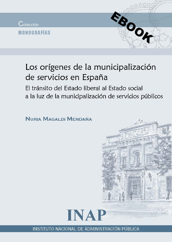 Los orígenes de la municipalización de servicios en España (eBook)