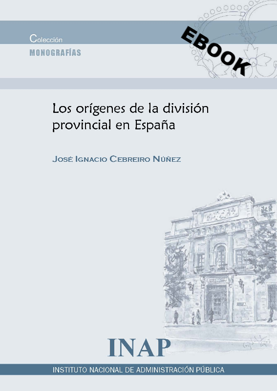 Los orígenes de la división provincial en España (eBook)