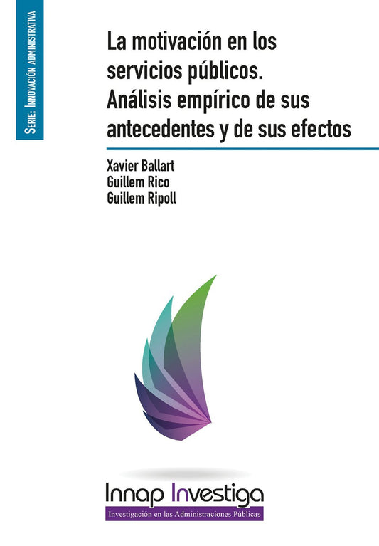 La motivación en los servicios públicos. Análisis empírico de sus antecedentes y de sus efectos