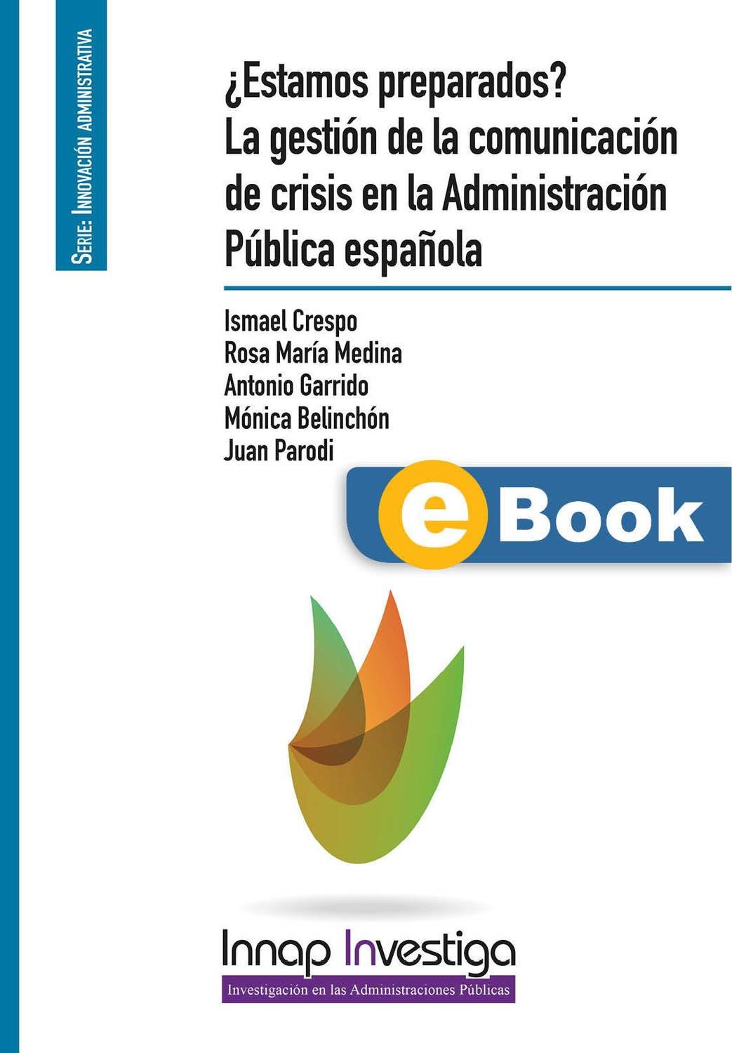 ¿Estamos preparados? la gestión de la comunicación de crisis en la Administración Pública española (eBook)