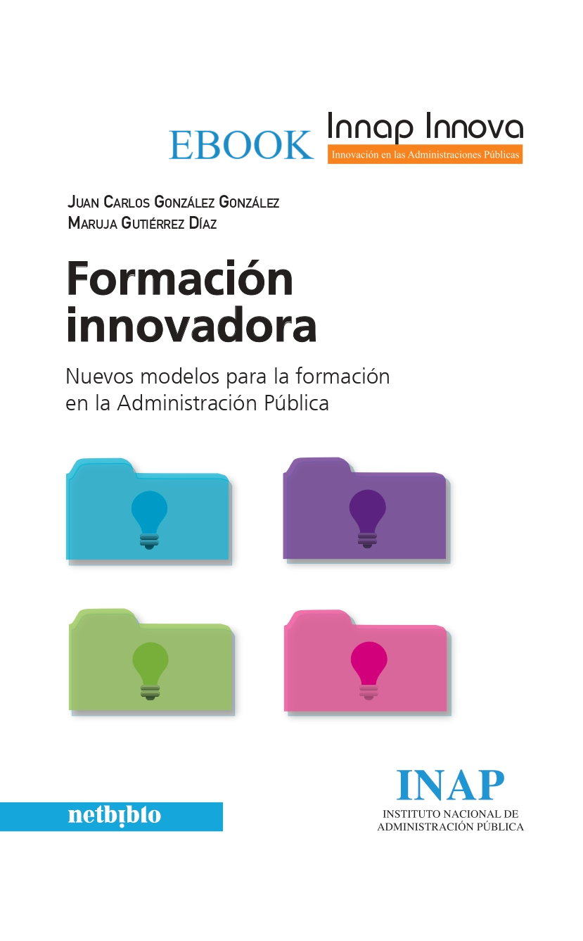 Formación innovadora: Nuevos modelos para la formación en la Administración Pública (eBook)