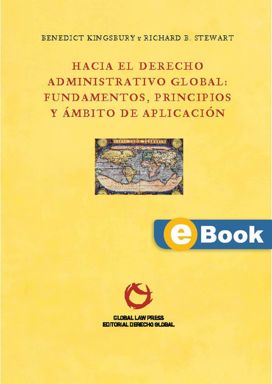 Hacia el Derecho Administrativo global: Fundamentos, principios y ámbito de aplicación (eBook)