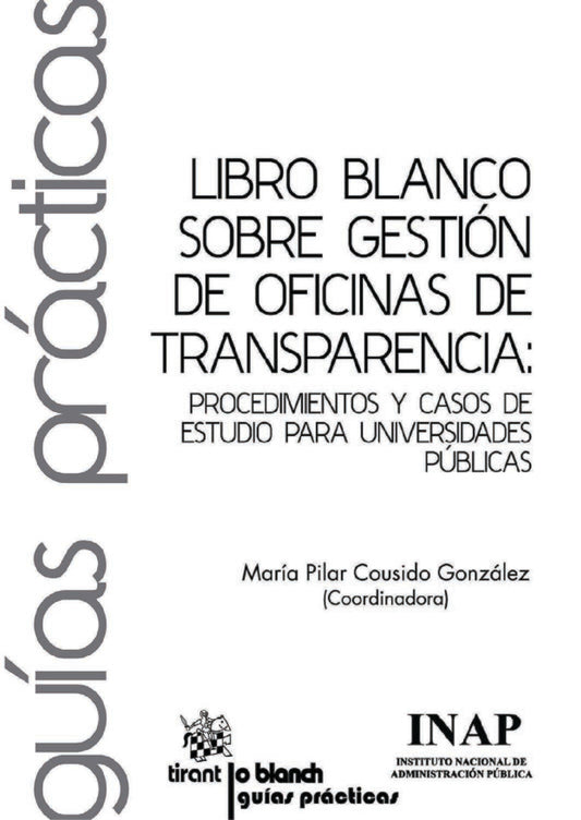 Libro Blanco sobre gestión de oficinas de transparencia: Procedimientos y casos de estudio para universidades públicas