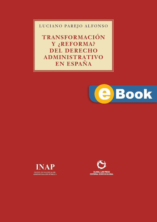 Transformación y ¿Reforma? del Derecho Administrativo en España (eBook)