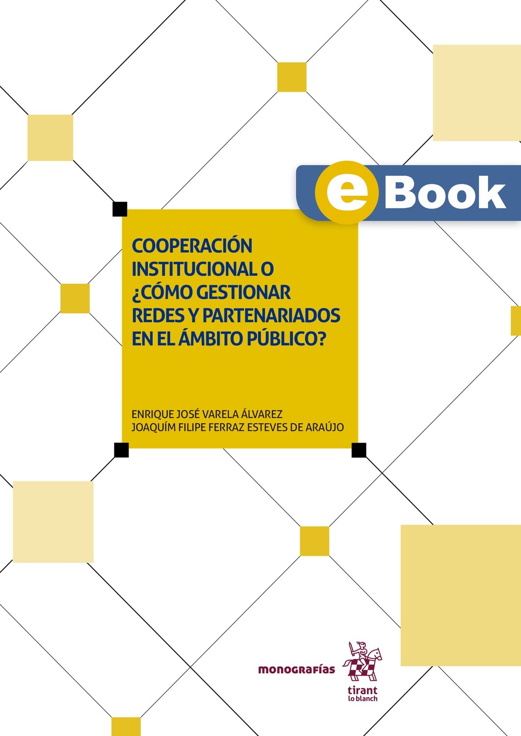 Cooperación institucional o ¿cómo gestionar redes y partenariados en el ámbito público? (eBook)