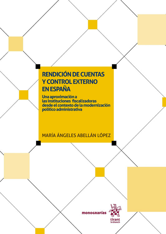 Rendición de cuentas y control externo en España: Una aproximación a las instituciones fiscalizadoras desde el contexto de la modernización político administrativa