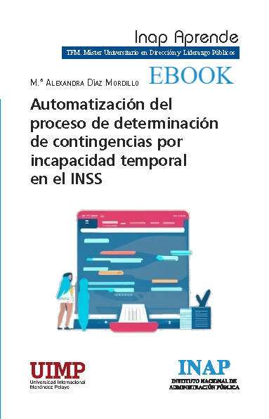 AUTOMATIZACIÓN DEL PROCESO DE DETERMINACIÓN DE CONTINGENCIAS POR INCAPACIDAD TEMPORAL EN EL INSS (EBOOK)